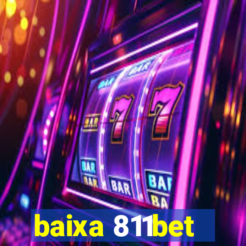 baixa 811bet